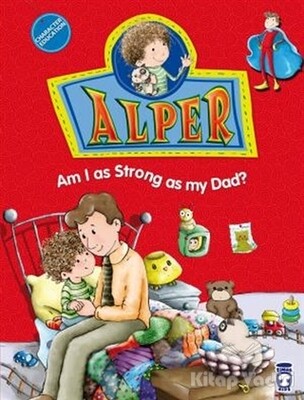 Alper - Am I as Strong as my Dad? - Timaş Publishing
