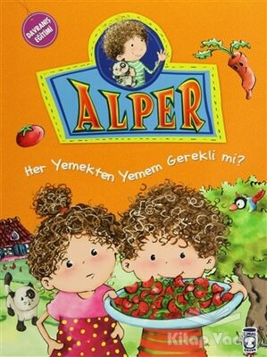 Alper - Her Yemekten Yemek Zorunda mıyım? - 1