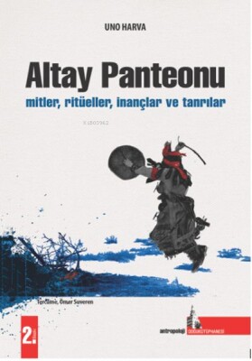 Altay Panteonu;Mitler, Ritüeller, İnançlar Ve Tanrılar - Doğu Kütüphanesi