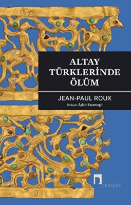 Altay Türklerinde Ölüm - Dergah Yayınları