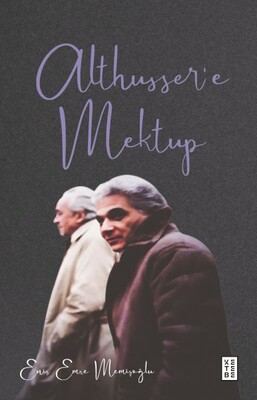 Althusser’e Mektup - Ketebe Yayınları