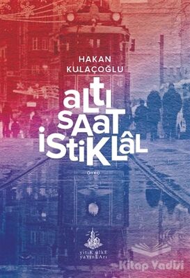 Altı Saat İstiklal - 1