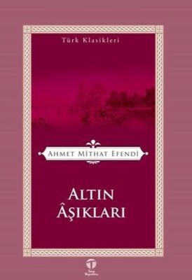 Altın Aşıkları / Türk Klasikleri - Tema Yayınları