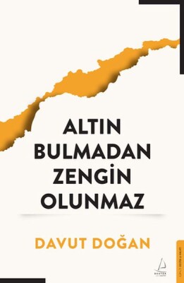Altın Bulmadan Zengin Olunmaz - Destek Yayınları