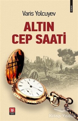 Altın Cep Saati - Türk Edebiyatı Vakfı Yayınları