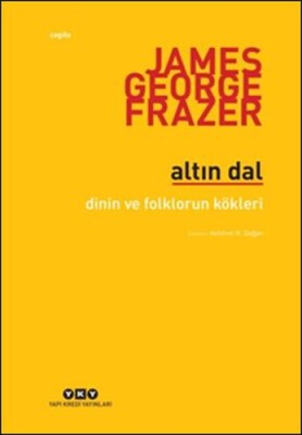 Altın Dal - Dinin ve Folklorün Kökleri - Yapı Kredi Yayınları