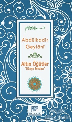 Altın Öğütler - Dünya Sevdası - Gelenek Yayıncılık