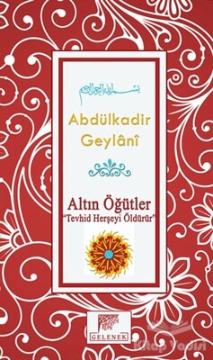 Altın Öğütler - Tevhid Herşeyi Öldürür - Gelenek Yayıncılık