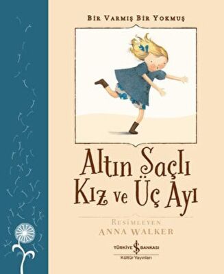 Altın Saçlı Kız ve Üç Ayı - Bir Varmış Bir Yokmuş - 1