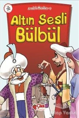 Altın Sesli Bülbül - Çilek Yayınları