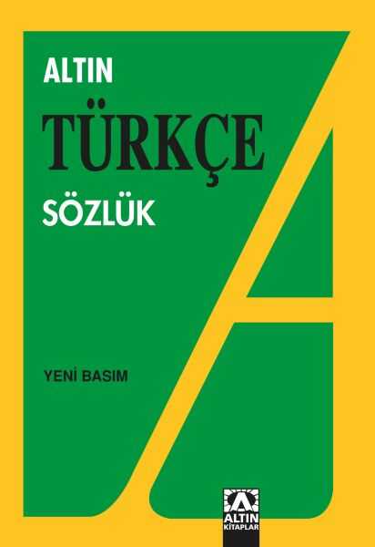 Altın Kitaplar Yayınevi - Altın Türkçe Sözlük (Lise)