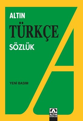 Altın Türkçe Sözlük (Lise) - Altın Kitaplar Yayınevi