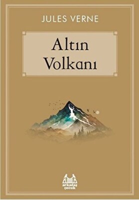 Altın Volkanı - Arkadaş Yayınları