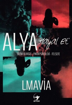 Alya - Hayal Et - Arrow Kitap