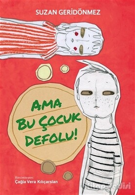 Ama Bu Çocuk Defolu! - Tudem Yayınları