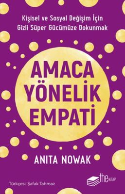 Amaca Yönelik Empati: Kişisel ve Sosyal Değişim İçin Gizli Süper Gücümüze Dokunmak - 1