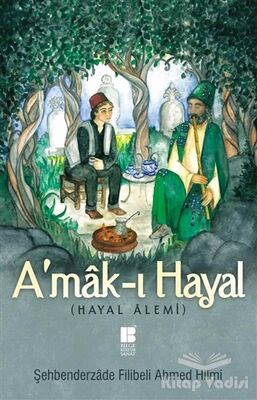A'mak-ı Hayal (Tam Metin) - 1