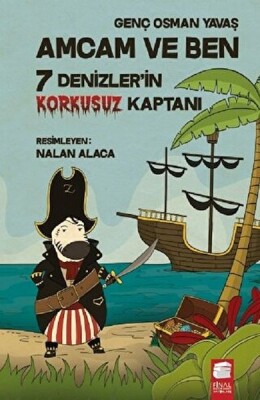 Amcam ve Ben - 7 Denizler'in Korkusuz Kaptanı - Final Kültür Sanat Yayınları