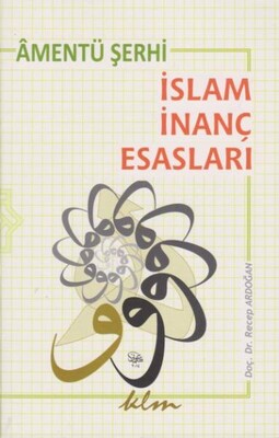 Amentü Şerhi İslam İnanç Esasları - Endülüs Yayınları