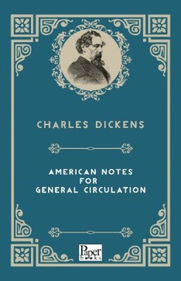 American Notes For General Circulation (İngilizce Kitap) - Paper Books
