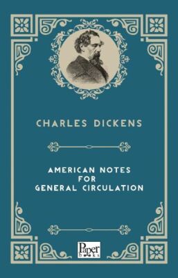 American Notes For General Circulation (İngilizce Kitap) - 1