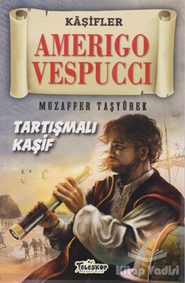 Amerigo Vespucci - Kaşifler - Teleskop