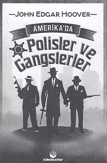 Amerika'da Polisler ve Gangsterler - Küresel Kitap