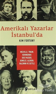 Amerikalı Yazarlar İstanbul'da - Edebi Şeyler