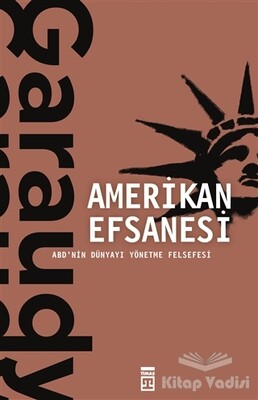 Amerikan Efsanesi - Timaş Yayınları