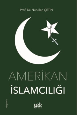 Amerikan İslamcılığı - Yade Yayınları