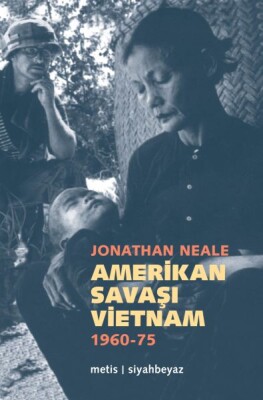 Amerikan Savaşı Vietnam 1960 - 1975 - Metis Yayınları