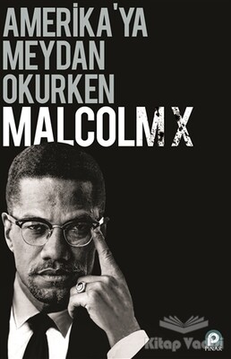 Amerikaya Meydan Okurken Malcolm X - Pınar Yayınları