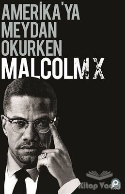 Amerikaya Meydan Okurken Malcolm X - 1