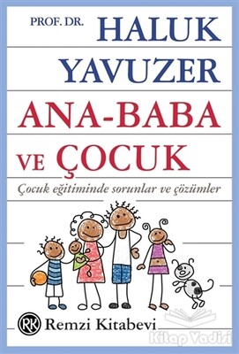 Ana - Baba ve Çocuk - Remzi Kitabevi