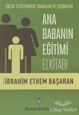 Ana Babanın Eğitimi Elkitabı - Remzi Kitabevi