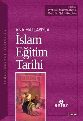 Ana Hatlarıyla İslam Eğitim Tarihi - 1