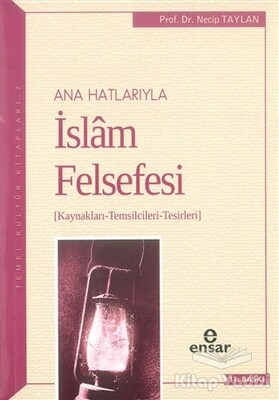 Ana Hatlarıyla İslam Felsefesi - Ensar Neşriyat