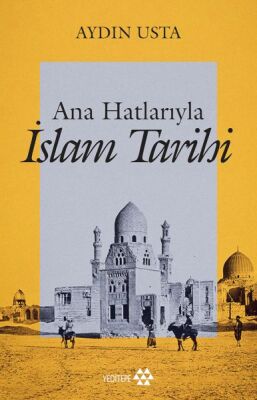 Ana Hatlarıyla İslam Tarihi - 1