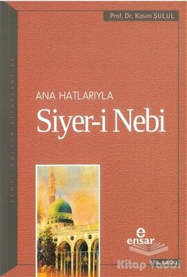 Ana Hatlarıyla Siyer-i Nebi (a.s) - 1