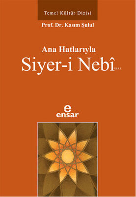 Ana Hatlarıyla Siyer-i Nebi - 1