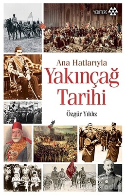 Ana Hatlarıyla Yakınçağ Tarihi - Yeditepe Yayınevi