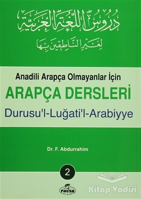 Anadili Arapça Olmayanlar İçin Arapça Dersleri - Durusu'l-Luğati'l-Arabiyye 2 - Ravza Yayınları