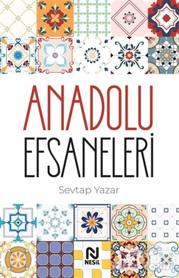 Anadolu Efsaneleri - Nesil Yayınları