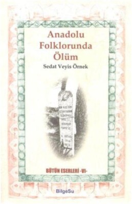 Anadolu Folklorunda Ölüm - Bilgesu Yayıncılık