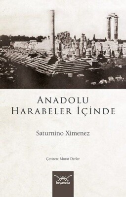 Anadolu Harabeler İçinde - Heyamola Yayınları