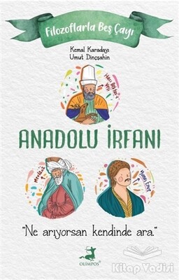 Anadolu İrfanı - Filozoflarla Beş Çayı - Olimpos Yayınları