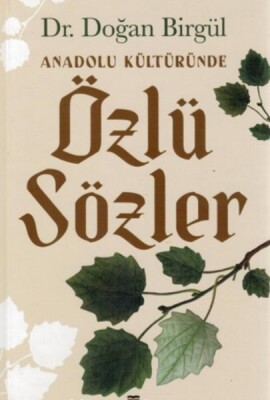 Anadolu Kültüründe Özlü Sözler - Bizim Kitaplar Yayınevi