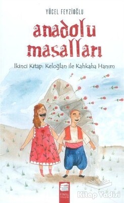 Anadolu Masalları - 2 : Keloğlan ile Kahkaha Hanım - Final Kültür Sanat Yayınları