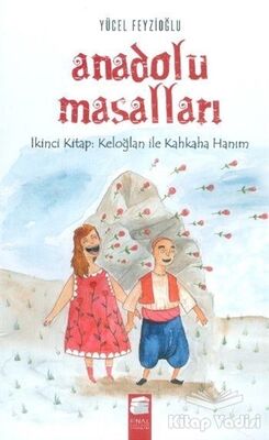 Anadolu Masalları - 2 : Keloğlan ile Kahkaha Hanım - 1