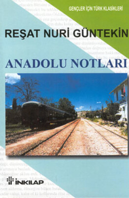 Anadolu Notları Gençler İçin - İnkılap Kitabevi